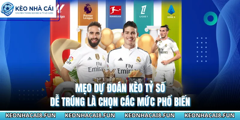 Mẹo Dự Đoán Kèo Tỷ Số Dễ Trúng - Bí Kíp Soi Kèo Đỉnh Cao 1 Mẹo dự đoán kèo tỷ số dễ trúng là chọn các mức phổ biến