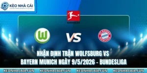 nhận định trận Wolfsburg vs Bayern Munich