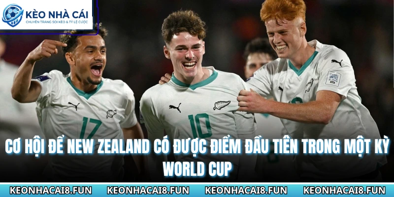 Cơ hội để New Zealand có được điểm đầu tiên trong một kỳ WC
