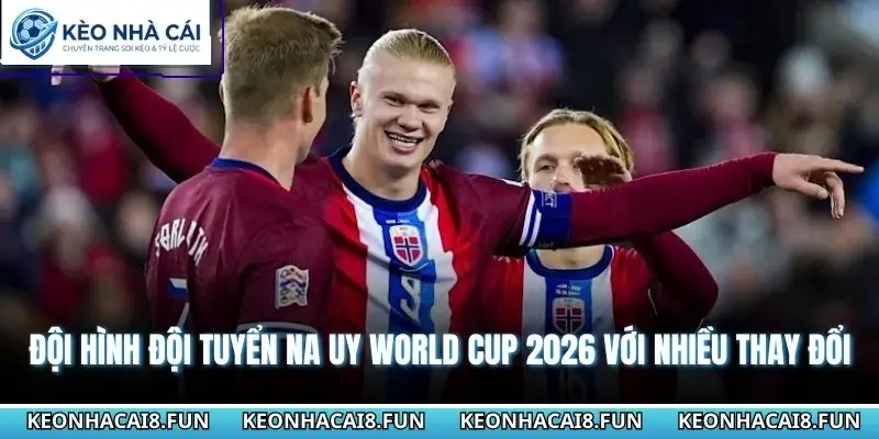 Đội Hình Đội Tuyển Na Uy World Cup 2026 Đầy Triển Vọng 1 Đội hình đội tuyển Na Uy World Cup 2026 với nhiều thay đổi