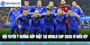 Đội tuyển Ý không góp mặt tại World cup 2026