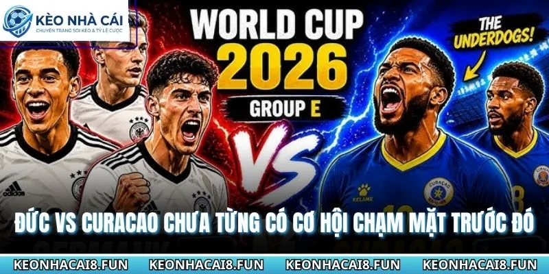 Nhận Định World Cup 2026 Đức vs Curacao Ngày 15/6 2 Đức vs Curacao chưa từng có cơ hội chạm mặt trước đó