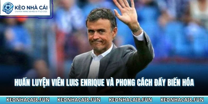 Huấn luyện viên Luis Enrique