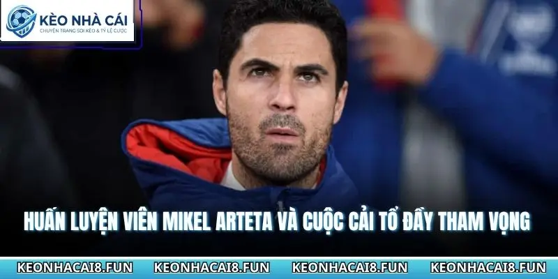 Huấn luyện viên Mikel Arteta