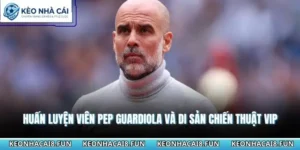 Huấn luyện viên Pep Guardiola