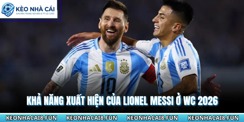 Đội Hình Đội Tuyển Argentina World Cup 2026 Đầy Khí Thế 2 Khả năng xuất hiện của Lionel Messi ở WC 2026