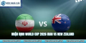 Nhận định World Cup 2026 Iran vs New Zealand