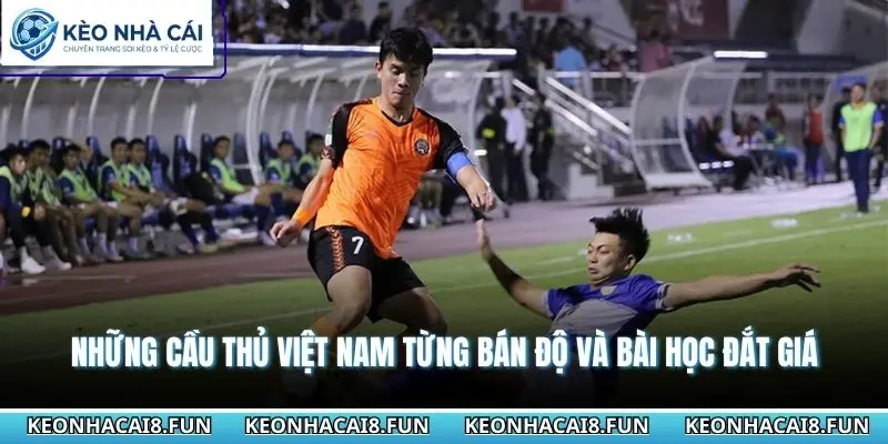 Những cầu thủ Việt Nam từng bán độ
