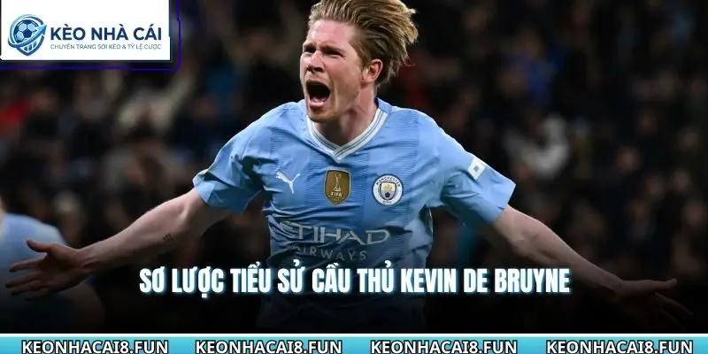 Tiểu Sử Cầu Thủ Kevin De Bruyne Với Đẳng Cấp Kiến Tạo Hàng Đầu 1 Sơ lược tiểu sử cầu thủ Kevin De Bruyne