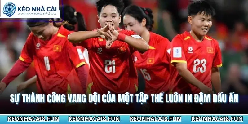 Sự thành công vang dội của một tập thể luôn in đậm dấu ấn