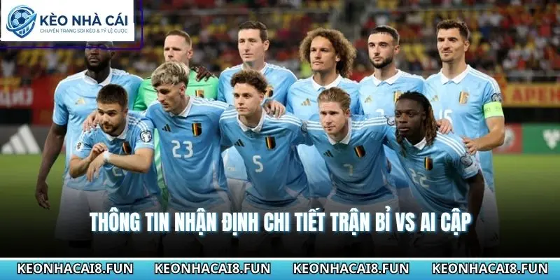 Thông tin nhận định chi tiết trận Bỉ vs Ai Cập