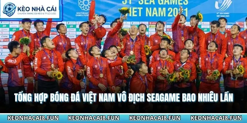 bóng đá Việt Nam vô địch Seagame bao nhiêu lần